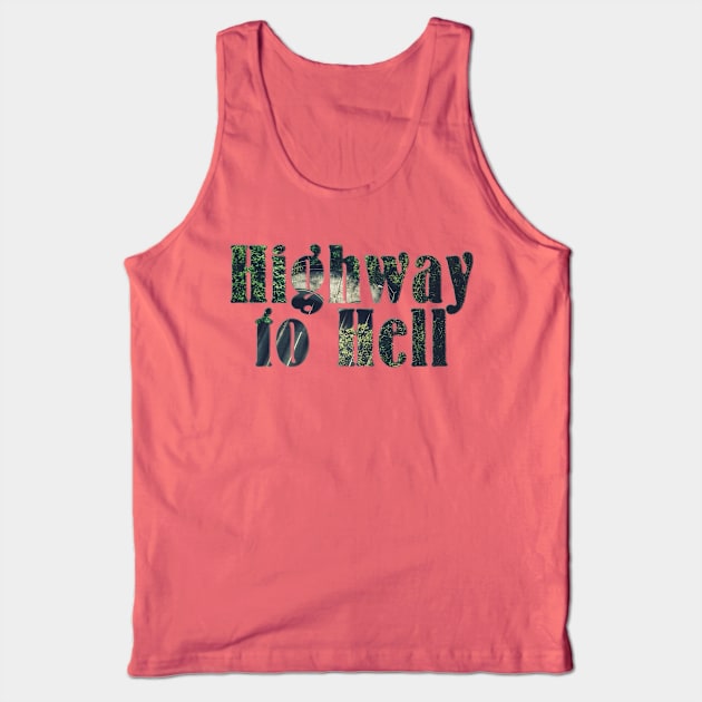 Highway to Hell Tank Top by afternoontees